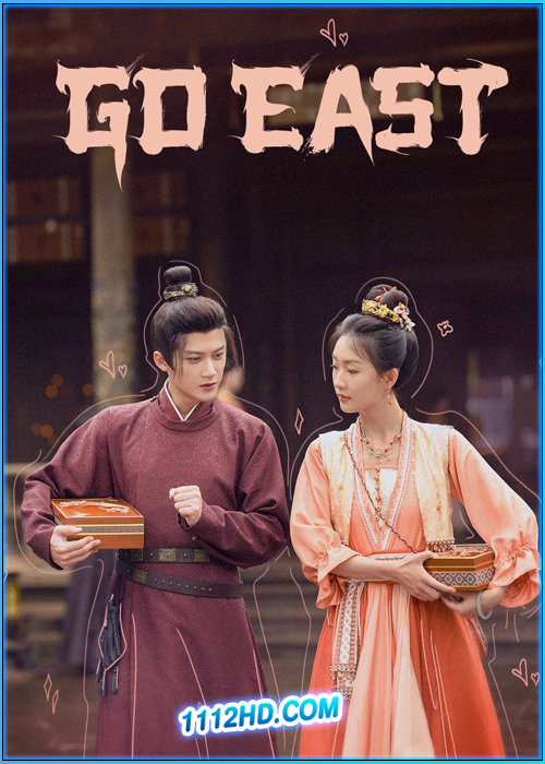ดูซีรี่ย์ หน่วยพิทักษ์จตุรทิศ Go East (2024) พากย์ไทย EP.1-37 (จบ)