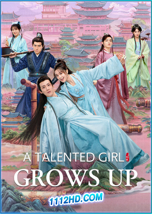 ดูซีรี่ย์ คุณหนูคนเก่งของข้าโตแล้ว A Talented Girl Grows Up (2024) ซับไทย EP.1-24 (จบ)