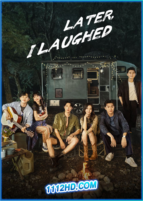 ดูซีรี่ย์ หัวใจไร้พันธนาการ Later, I Laughed (2024) ซับไทย EP.1-24 (จบ)