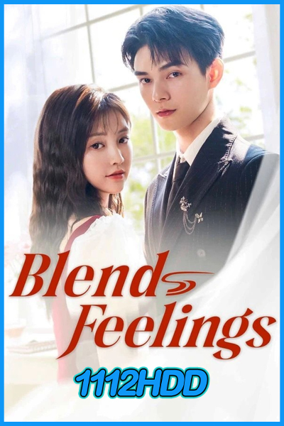 ดูซีรี่ย์ สัมผัสกลิ่นรัก Blend Feelings (2025) ซับไทย EP.1-24 (จบ)