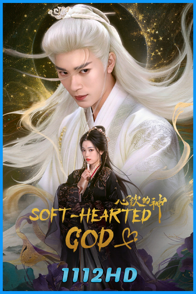 ดูซีรี่ย์ ภพรักลิขิตสวรรค์ Soft-Hearted God (2026) ซับไทย EP.1-28 (จบ)